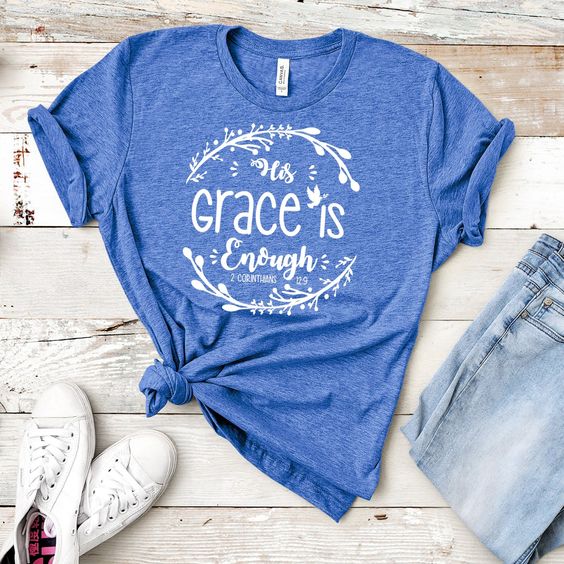 His Grace Hist Endughs T-Shirt DV01