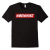 Meninist T-Shirt KH01