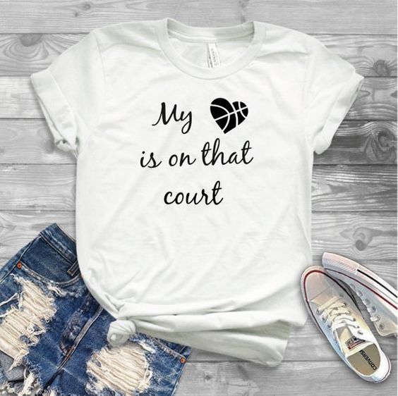 My Heart Is On That Court T-Shirt EL01