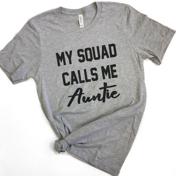My Squad Calls Me Auntie T-Shirt EL01