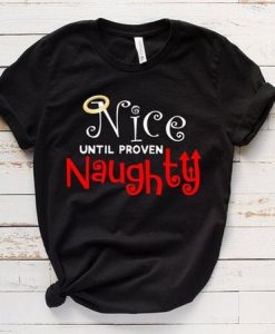 Nice Until Proven Naughty T-Shirt EL01