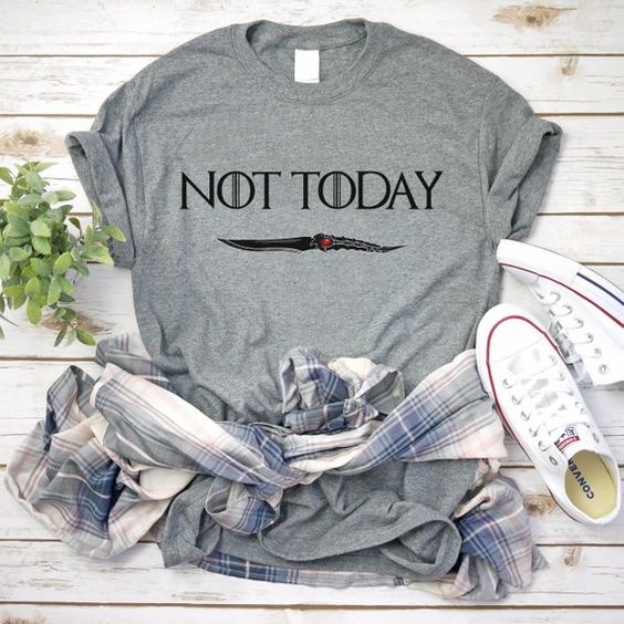 Not Today T-Shirt EL01