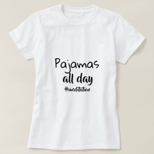 Pajamas all dayT-Shirt EC01
