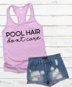 Pool Hair Don't Care Tank Top EL01