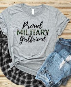 Proud Military Girlfriend T-Shirt EL01