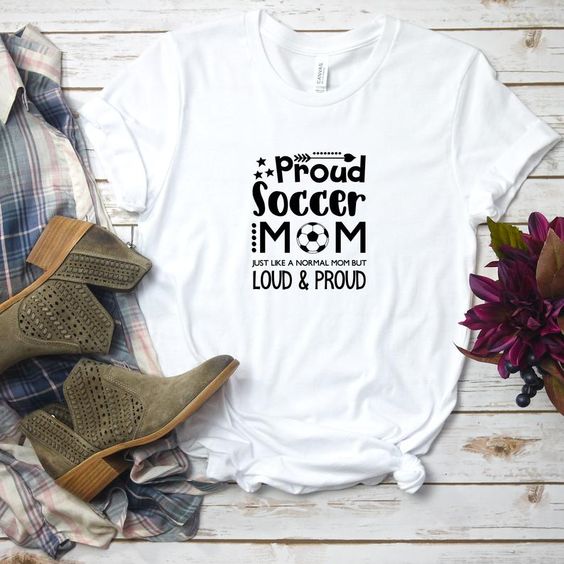 Proud Soccer Mom T Shirt SR01