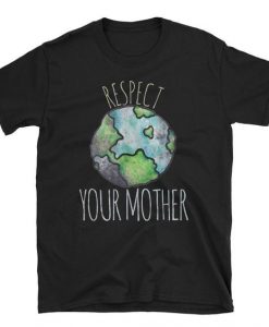 Respect To The Earth T-Shirt GT01
