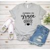 Running On Grace Coffee T-Shirt EL01