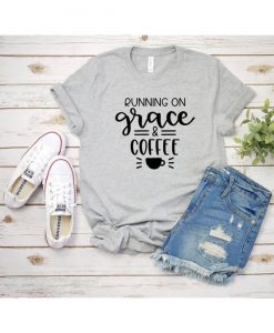 Running On Grace Coffee T-Shirt EL01