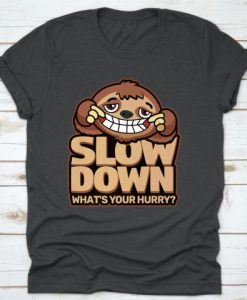 Slow Down T-Shirt EL01