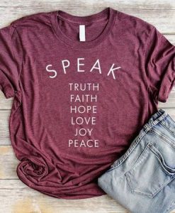 Speak Truth Faith Hope Love T-Shirt DV01
