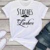 Staches Or Lashes T-Shirt EL01