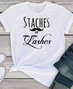Staches Or Lashes T-Shirt EL01