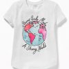 Strong Girl And Strong World T-Shirt GT01