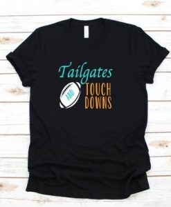 Taigates And Touch Downs T-Shirt EL01