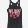 The Force is Strong With This One Tank Top FD01