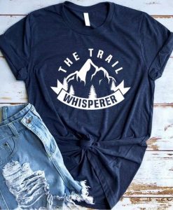 The Trail Whisperer T-Shirt EL01