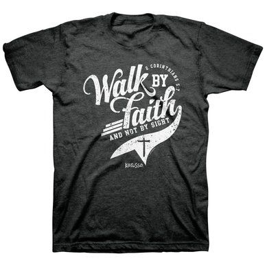 Walk By Faith Not By Sight T-shirt KH01