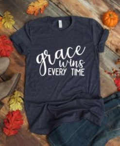 grace always wins T-Shirt GT01