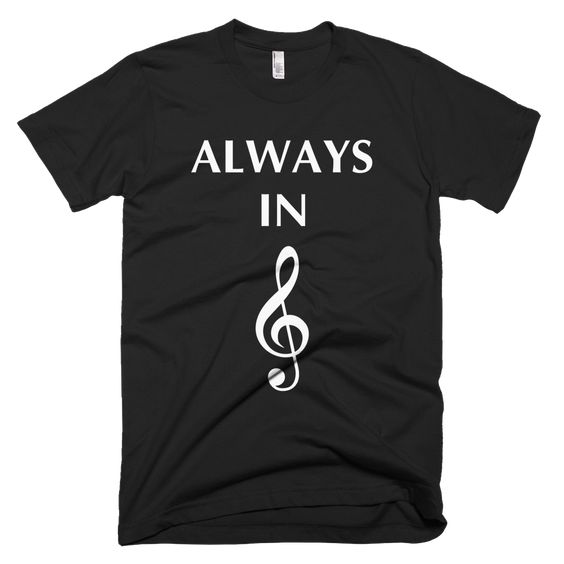 Always In Musical T-Shirt DV01