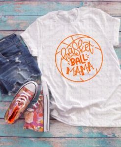 Basketball Mama T-Shirt EM01