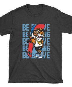 Be Brave Skateboard T-Shirt DV01