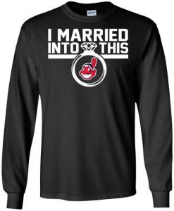 Cleveland Indians I Married Into Sweatshirt AV01