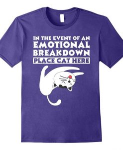 Emotional Breakdown Place Cat T-Shirt DV