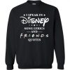 I Speak in Disney Song Lyrics Sweatshirt DV
