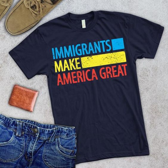 Immigrants Make America Great Vintage T-shirt DV01