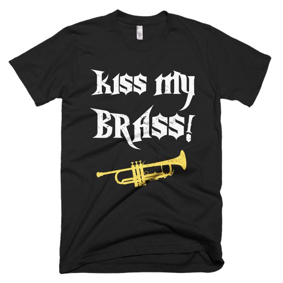 Kiss My Brass Music T-Shirt DV01