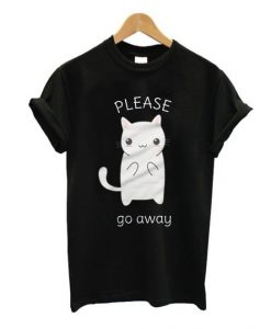 Please Go Away T-shirt EL