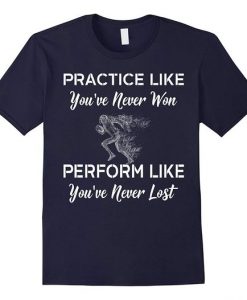 Practice Youve Won American T-Shirt DV01