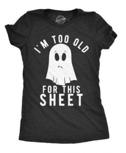 To Old for Halloween T-Shirt VL01