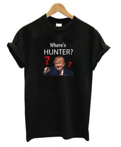 Where’s Hunter Trump Tshirt EL7N