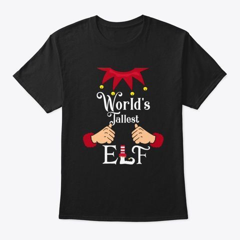 Worlds Tallest Elf T-Shirt AZ7N