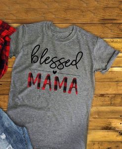 Blessed Mama T-Shirt D3AZ