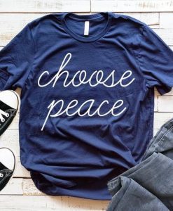 Choose Peace T-Shirt NR21D