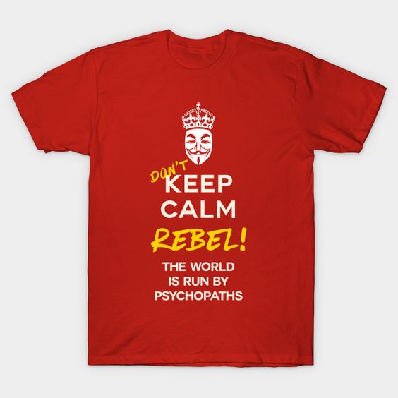 Don't Keep Calm Guy T-shirt ER23D