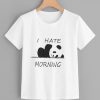 I Hate Morning T-Shirt D3AZ