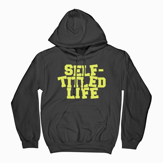 Self Titled Life Hoodie VL2D