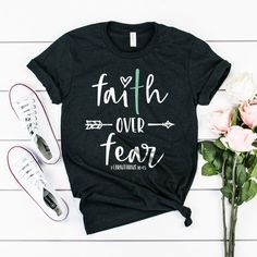 Faith Over Fear Tshirt EL3F0