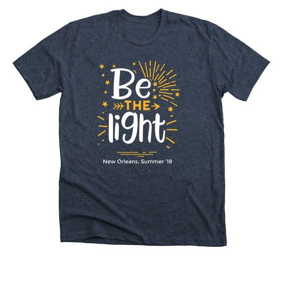 Be The Light T Shirt AN7M0