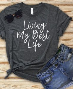 Living My Best Live T-shirt YN6M0