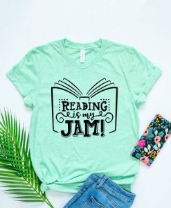 Reading is My jam T-shirt YN6M0