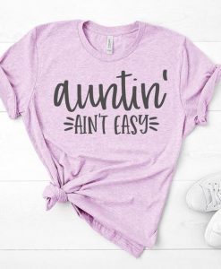 Auntin' Easy T Shirt EP22A0