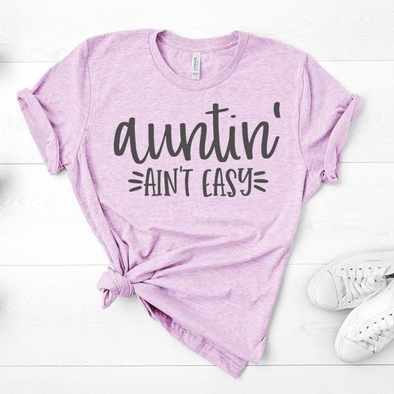Auntin' Easy T Shirt EP22A0
