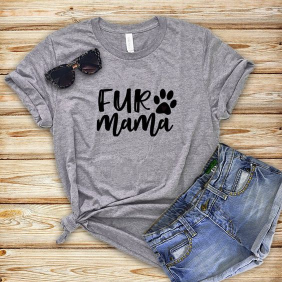 Fur Mama T Shirt EP22A0