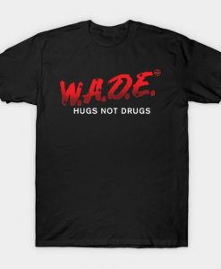 not Drugs T Shirt AF2A0