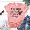 I am Going to Disney T Shirt EP22A0